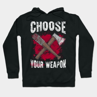 Choose your weapon Hoodie